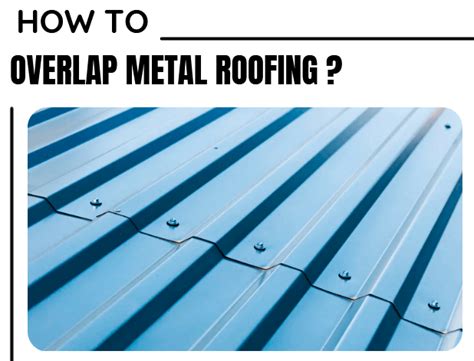 how much to overlap metal roofing sheets|metal roofing overlap diagram.